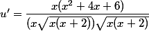 u' = \dfrac{x(x^2+4x+6)}{(x\sqrt{x(x+2)}) \sqrt{x(x+2)}}